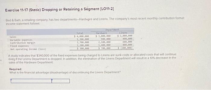  Exercise 11-17 (Static) Dropping or Retaining a Segment [LO11-2] Bed \&
