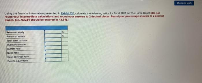  Check my work Using the financial Information presented in Exhibit 13.1.