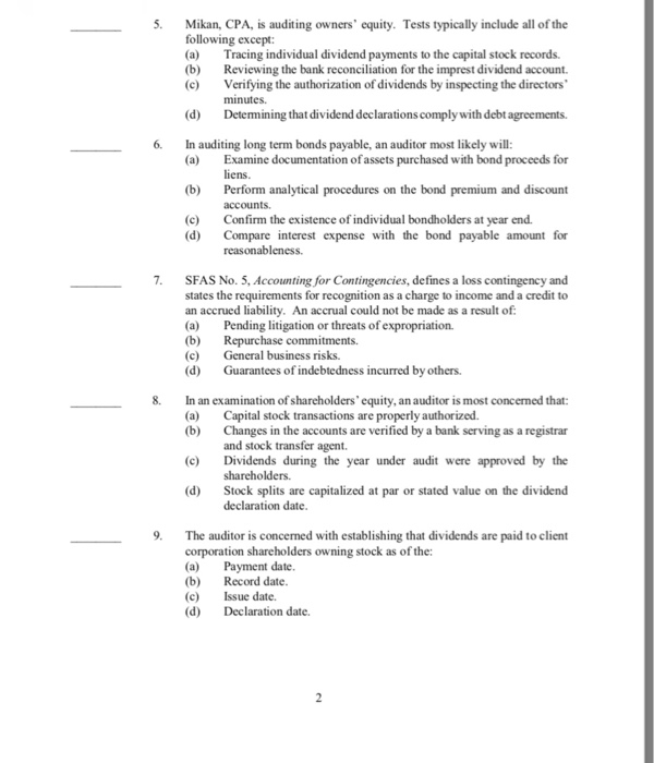 . Mikan, CPA, is auditing owners' equity. Tests typically include all