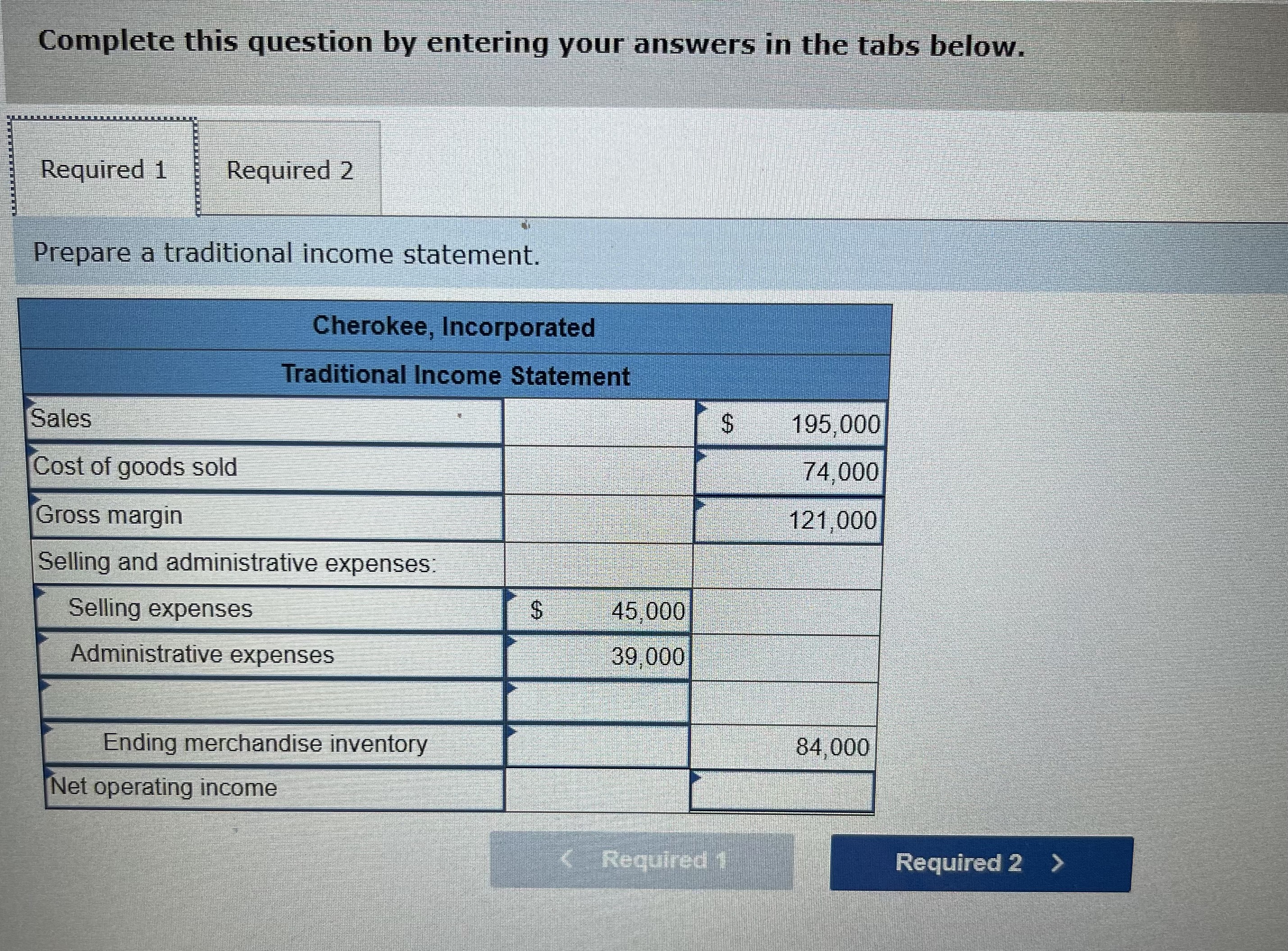  Exercise 1-6(Algo) Traditional and Contribution Format Income Statements [LO1-6 Cherokee Incorporated