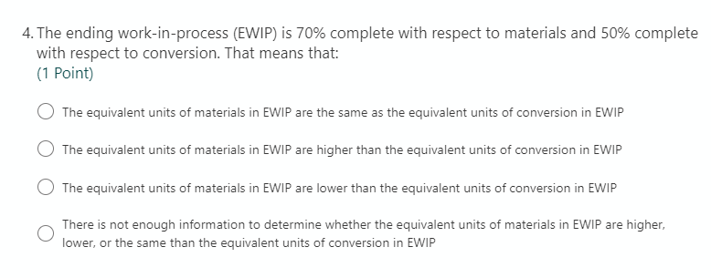 4. The ending work-in-process (EWIP) is 70% complete with respect to