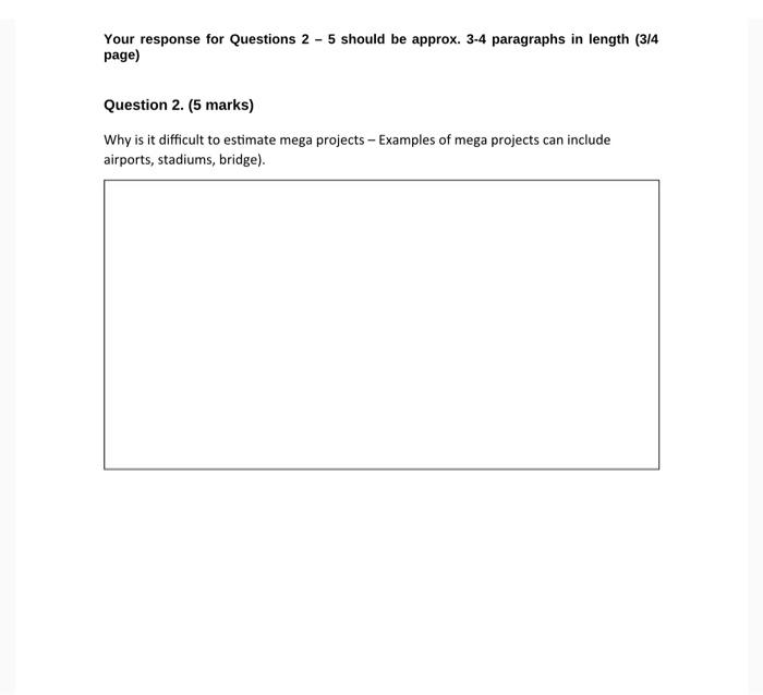  Your response for Questions 2 - 5 should be approx. 3-4