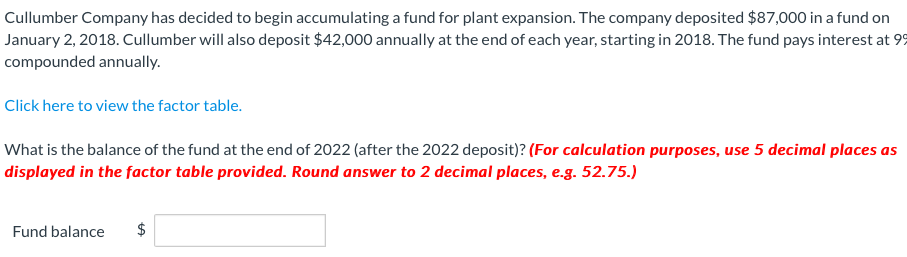 Question 2 Cullumber Company has decided to begin accumulating a fund for