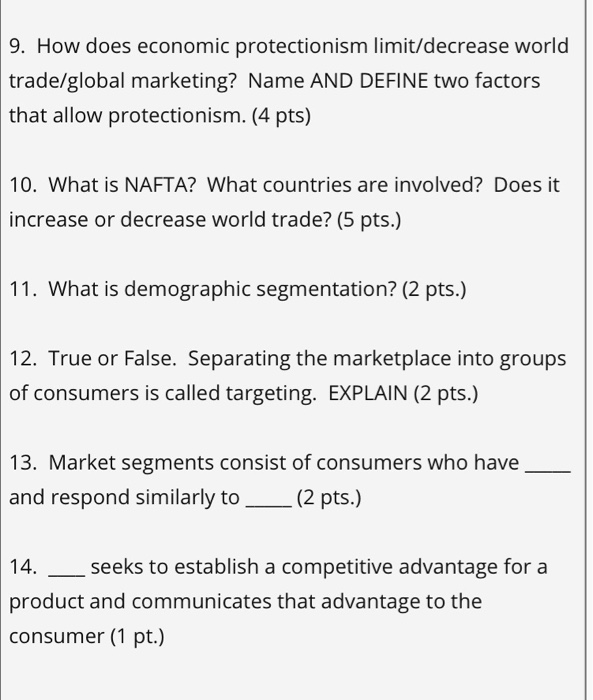  9. How does economic protectionism limit/decrease world trade/global marketing? Name AND