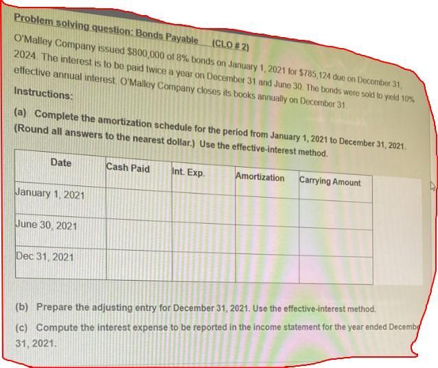 Please solve this fast,its very urgent..Thank u Problem solving question: Bonds Payable