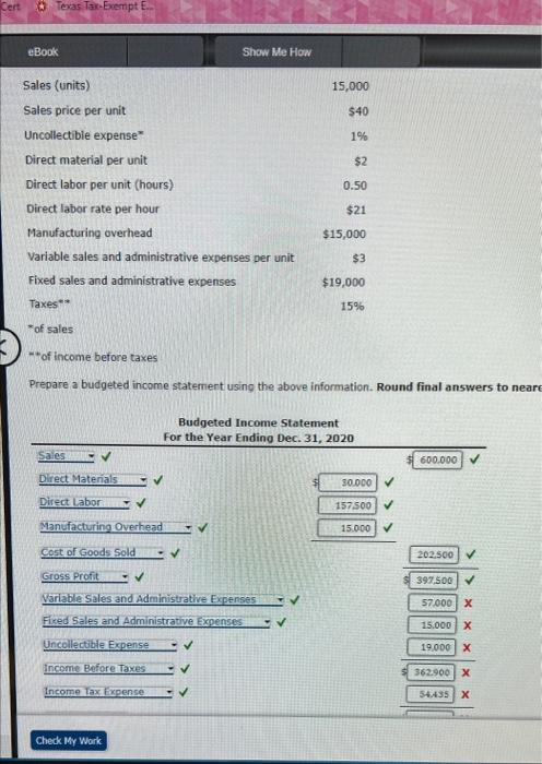  7 assign Prepare a budgeted income statement using the above information.