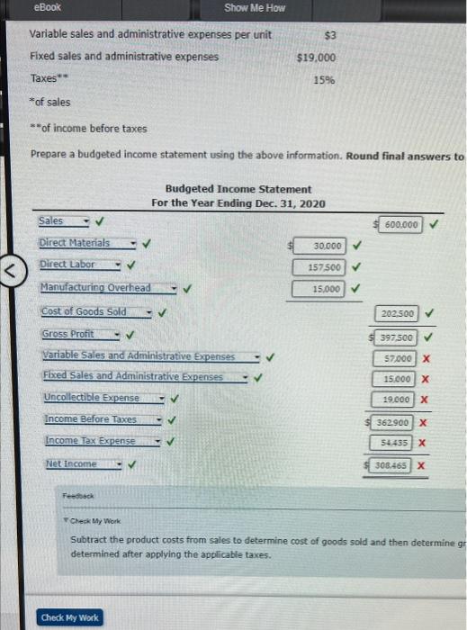 Round final answers to neari Prepare a budgeted income statement using the