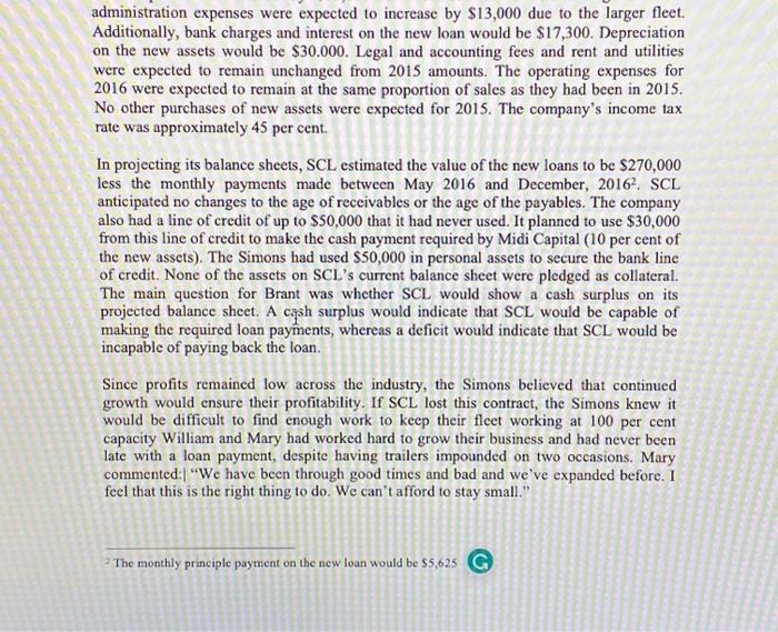 Carriers, a trucking company, requested the $270,000 loan to purchase two new