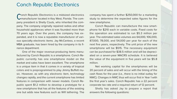 please answer using excel and formulas. THANK YOU. Conch Republic Electronics onch