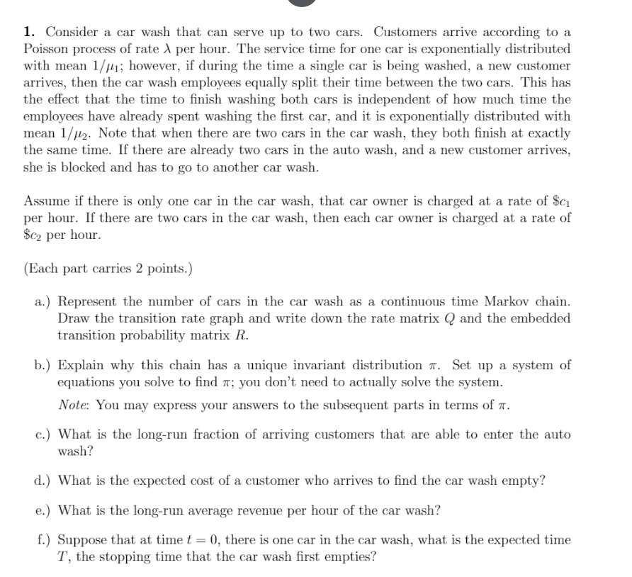  Please help with this problem! 1. Consider a car wash that