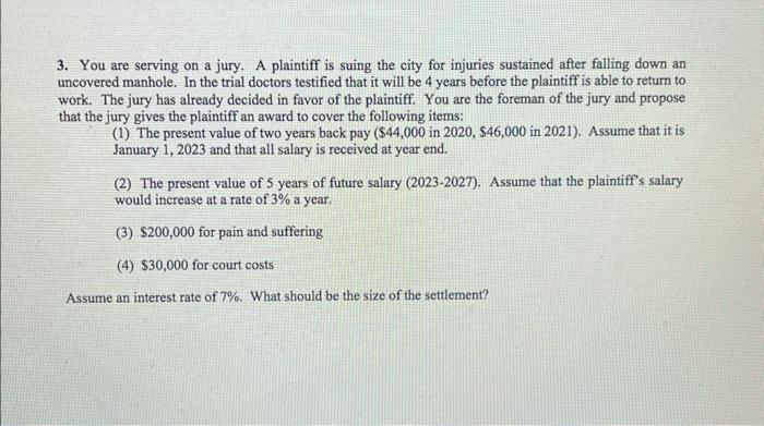  Please write out all calculations and steps. Thank you! 3. You