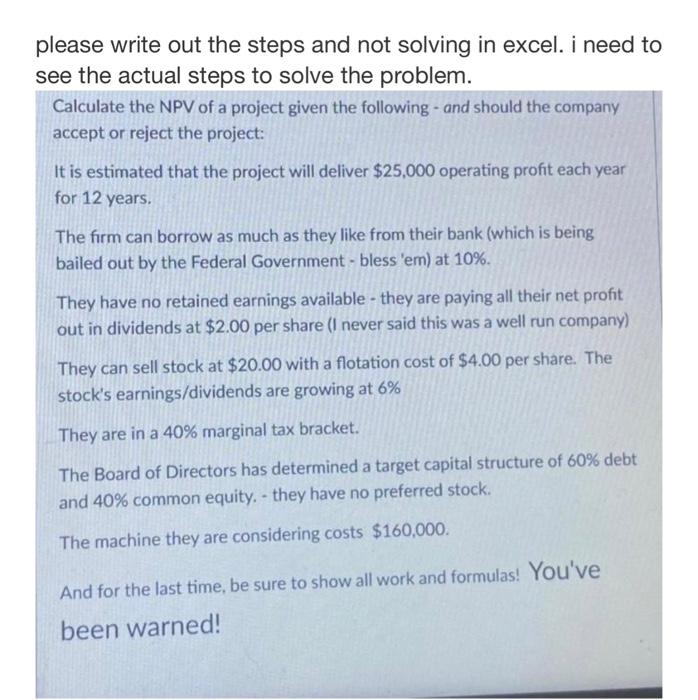  please write out the steps and not solving in excel. i