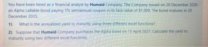  Can you plz answer the question using excel You have been