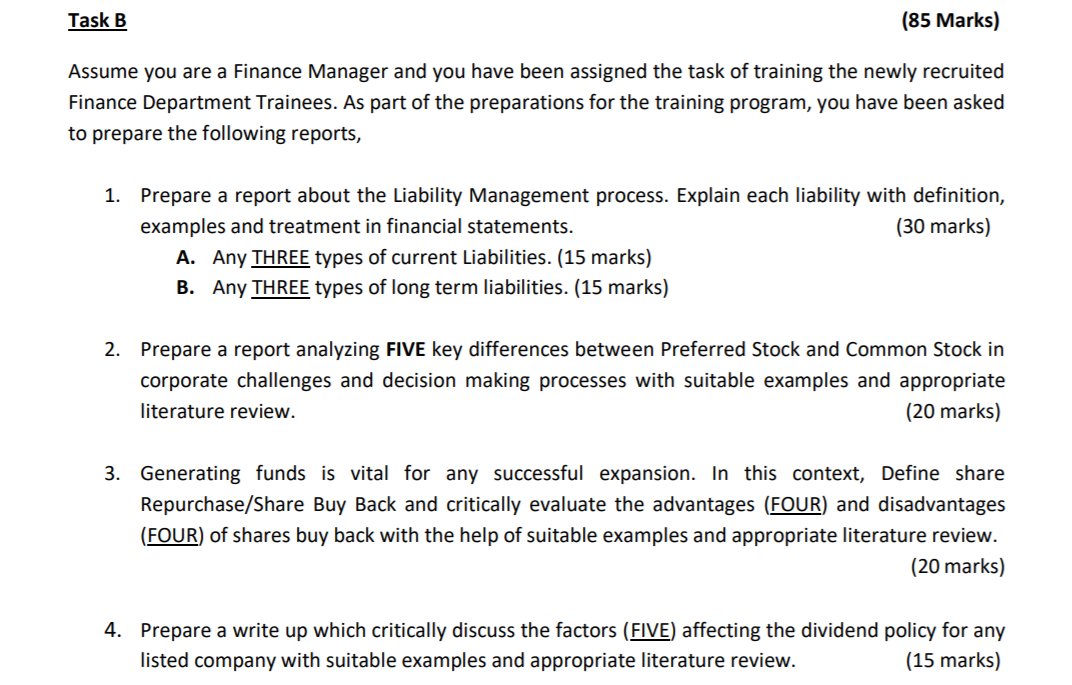 Task B (85 Marks) Assume you are a Finance Manager and