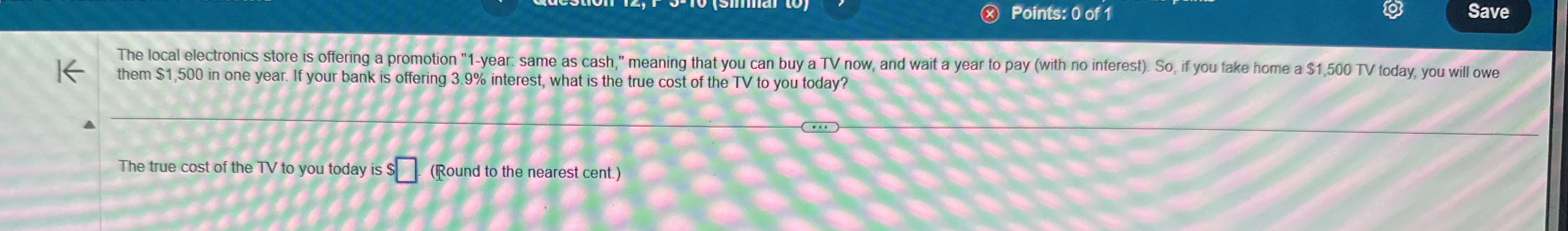  Points: 0 of 1 Save The local electronics store is offering