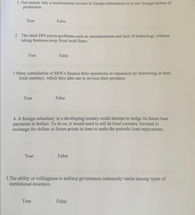  1. One reason why a multinational invests in foreign subsidiaries is