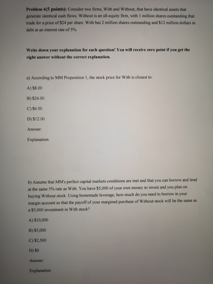  Problem 4(5 points): Consider two firms, With and Without, that have