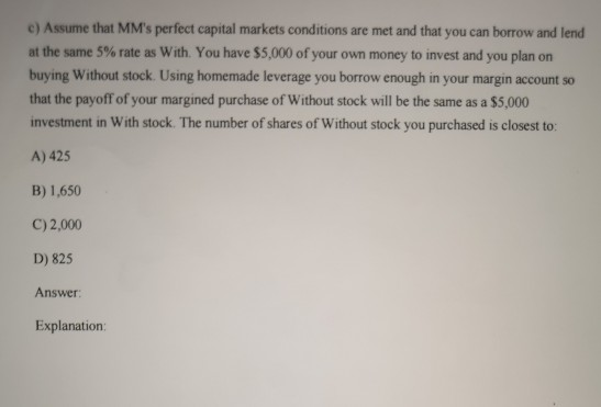 identical assets that generate identical cash flows. Without is an all-equity firm,