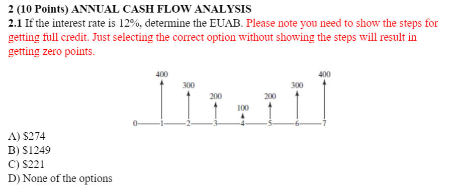 Show the work by hand calculations please. 2 (10 Points) ANNUAL CASH
