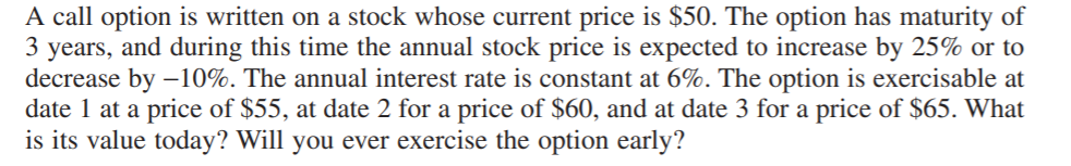 Using Excel Please A call option is written on a stock