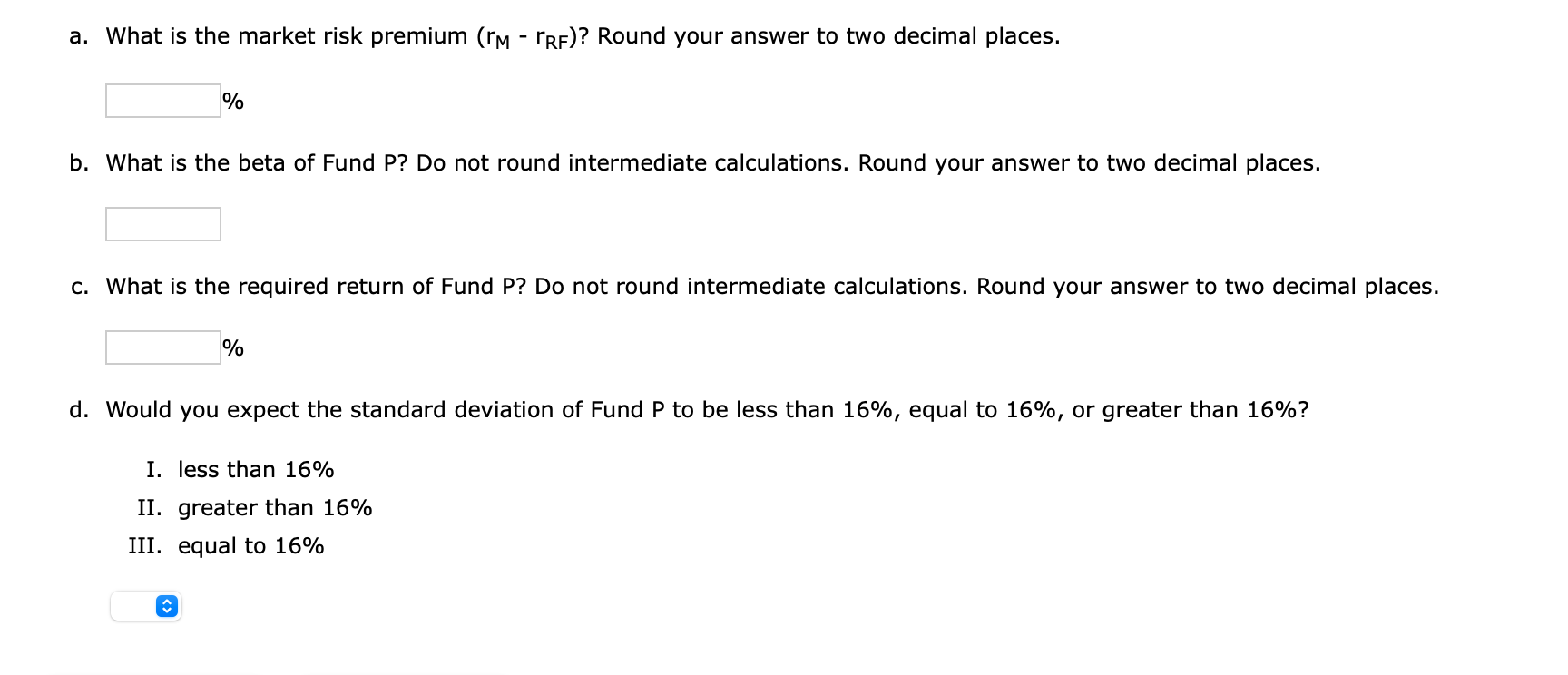 following information for three stocks, Stocks A,B, and C. The returns on