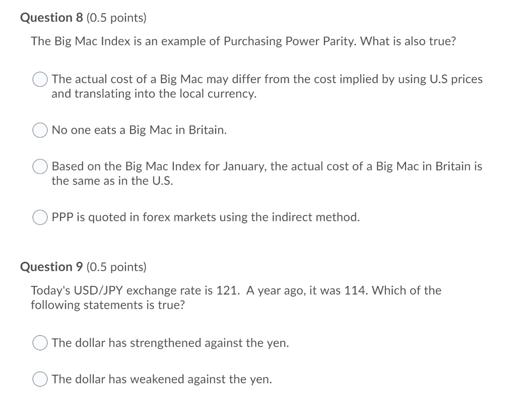 Question 8 (0.5 points) The Big Mac Index is an example