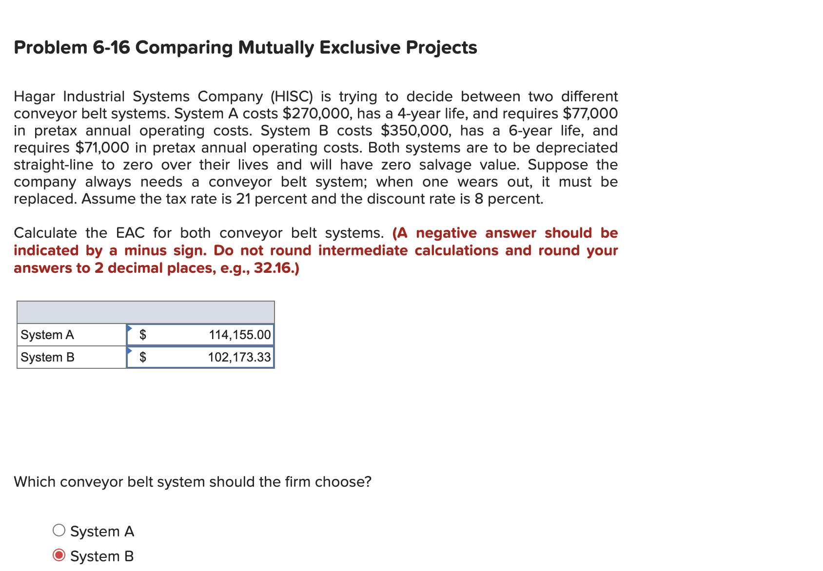  Problem 6-16 Comparing Mutually Exclusive Projects Hagar Industrial Systems Company (HISC)