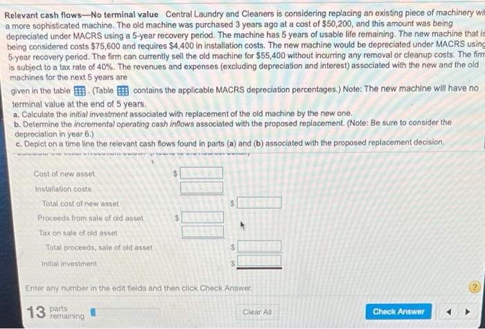  question 4 Relevant cash flowsNo terminal value Central Laundry and Cleaners