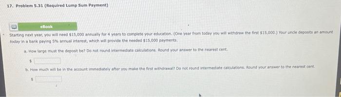 Starting next year, you will need $15,000 annually for 4 years