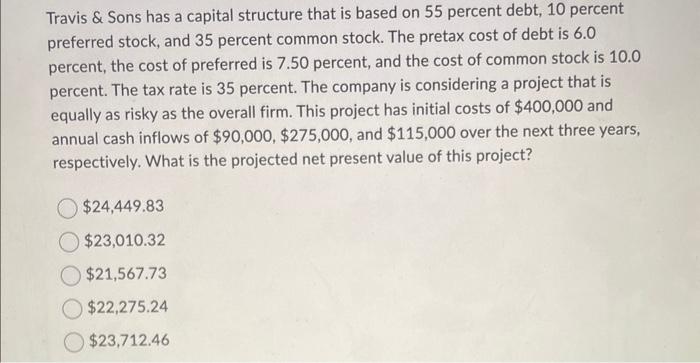  Travis & Sons has a capital structure that is based on