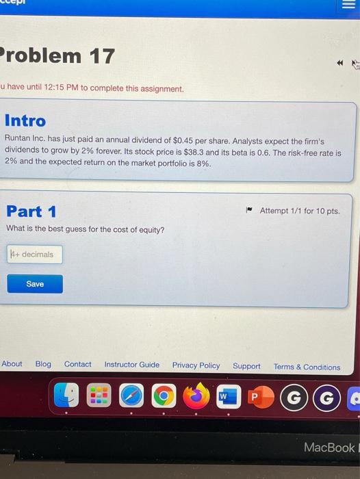  Problem 17 u have until 12:15 PM to complete this assignment.