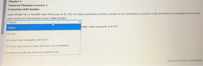  Chapter 6 Financial Planning Exercise 2 Evaluating debt burden Isaac Wright