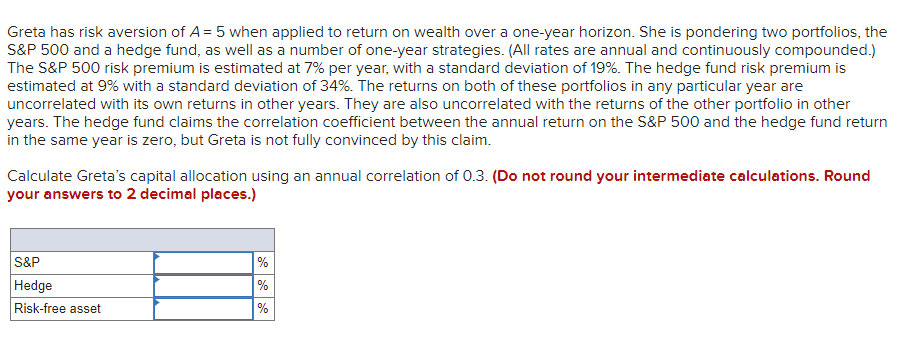  Greta has risk aversion of A = 5 when applied to