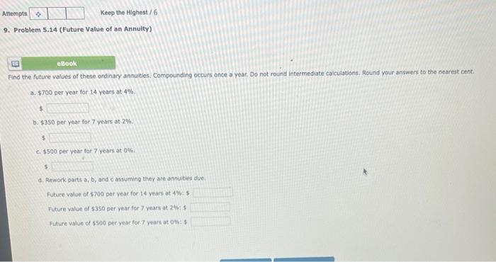 Find the following values. Compounding/discounting occurs annually. Do not round Intermediate calculations.