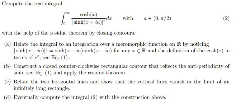  Compute the real integral cosh() with | sinh(x +a)|2d a (0,7/2)