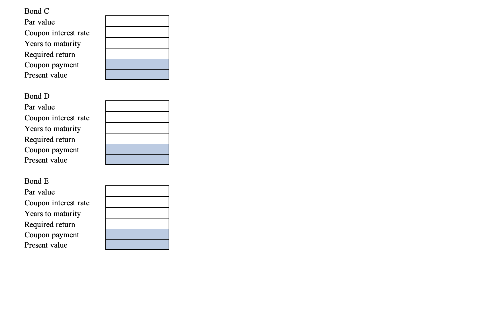 the formula for excel/ steps Bond valuation: Annual interest. Calculate the value