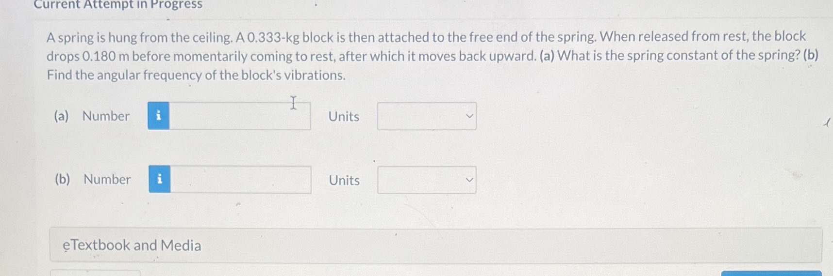 Current Attempt in Progress A spring is hung from the ceiling.