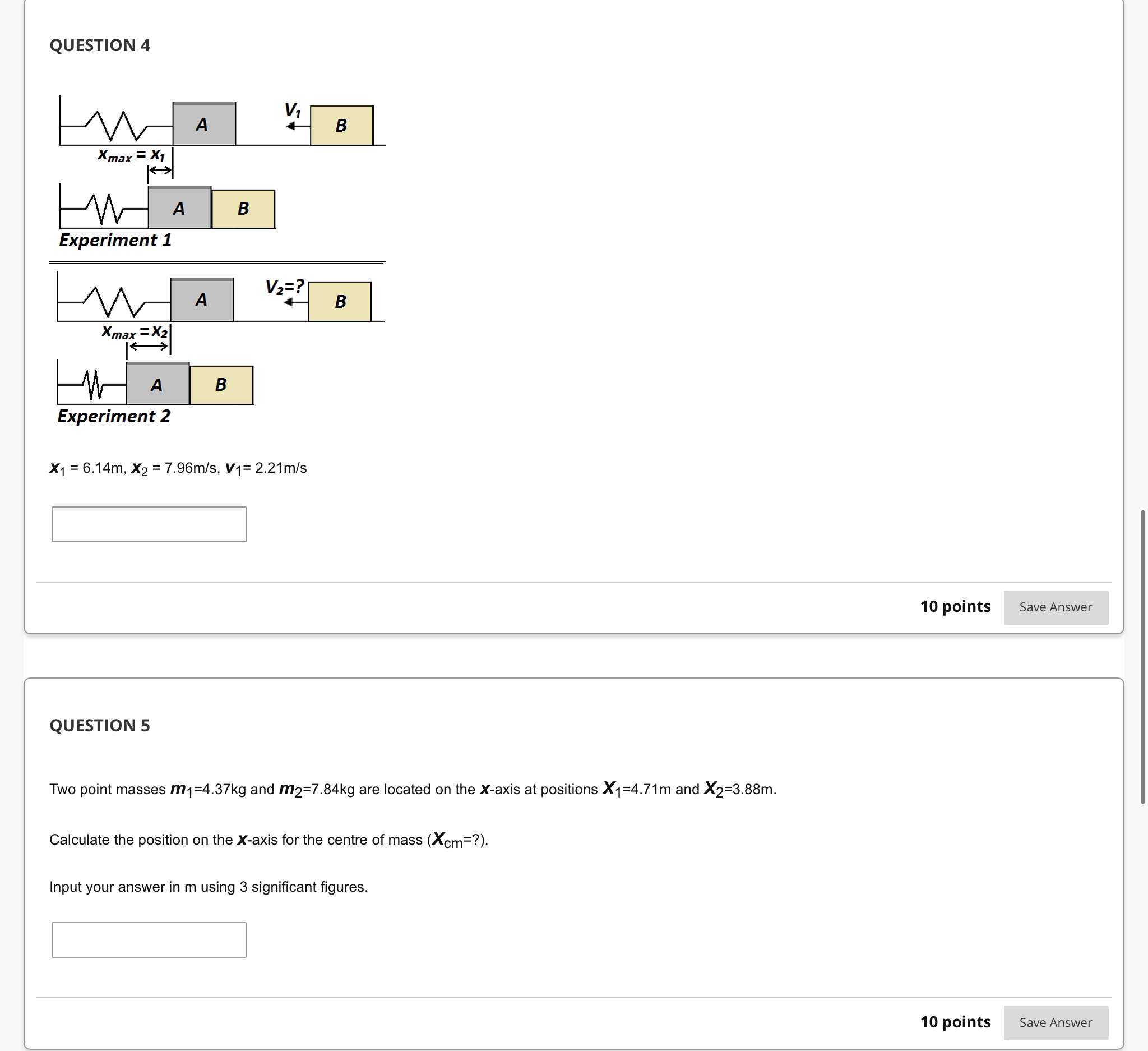 QUESTION 4 Experiment 1 V =? M ' B xmax =