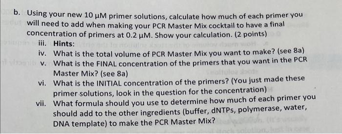  b. Using your new 10M primer solutions, calculate how much of