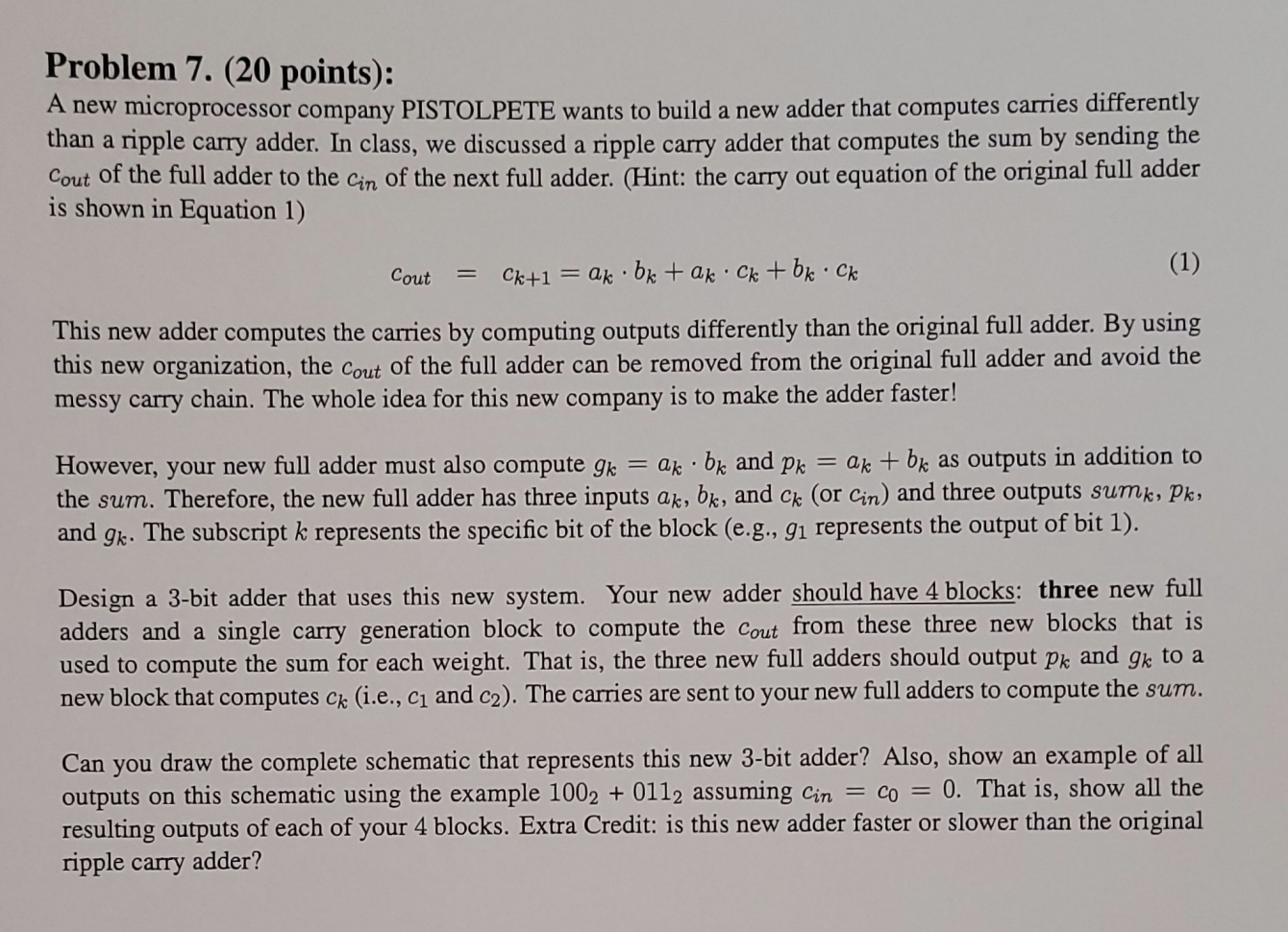  Problem 7.(20 points): A new microprocessor company PISTOLPETE wants to build