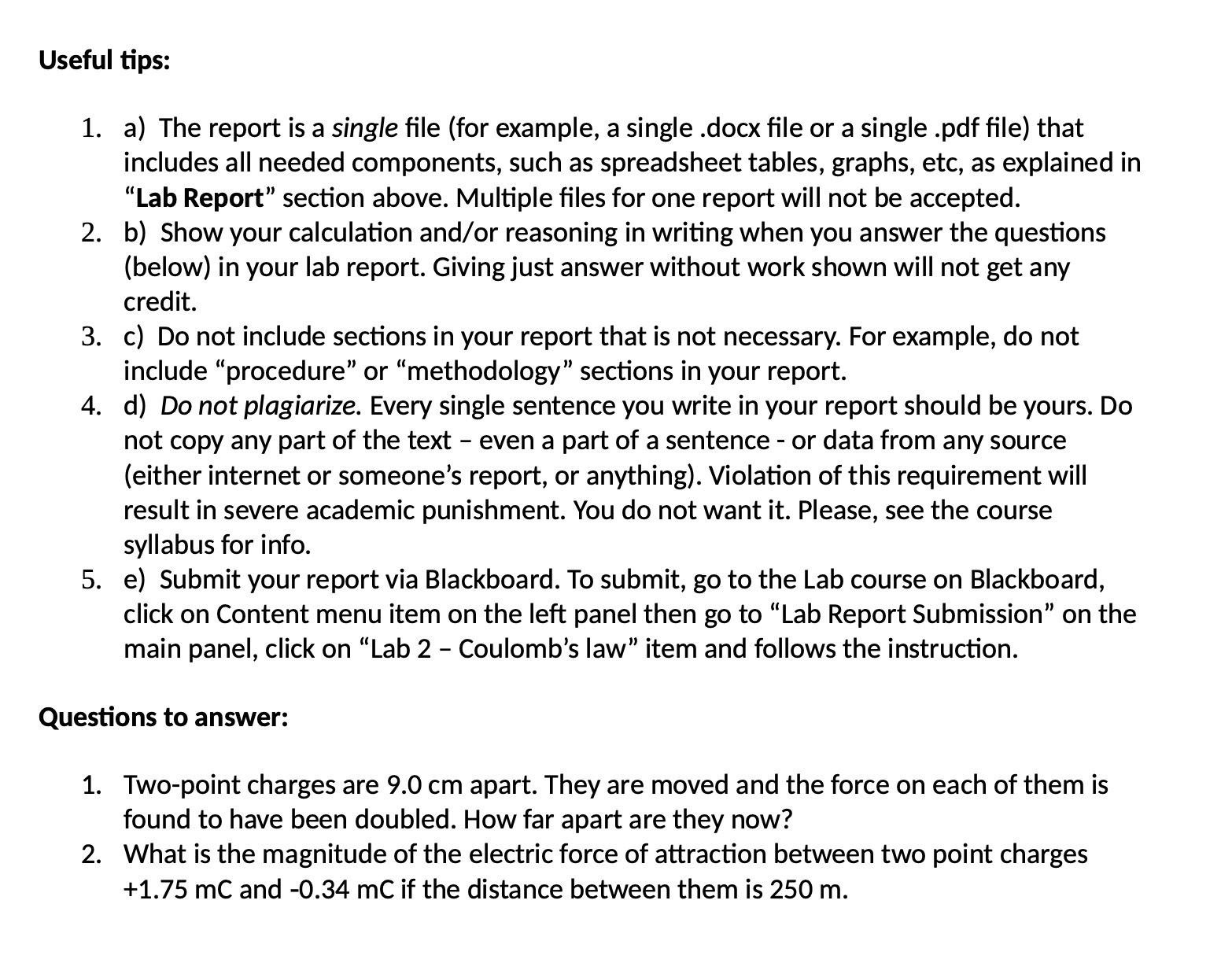  Useful tips: 1. a) The report is a single le (for
