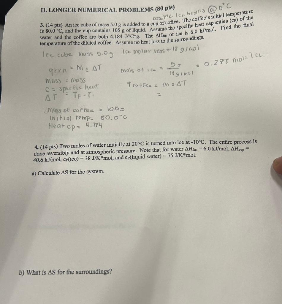 II. LONGER NUMERICAL PROBLEMS ( 80pts) 3. (14 pts) An ice