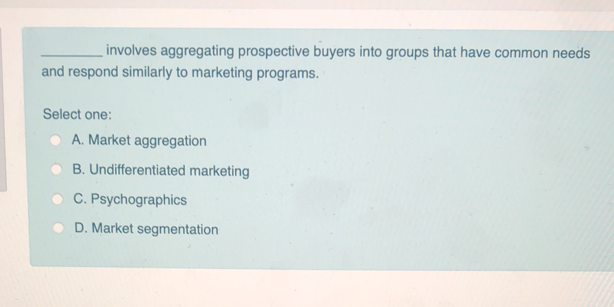  involves aggregating prospective buyers into groups that have common needs and