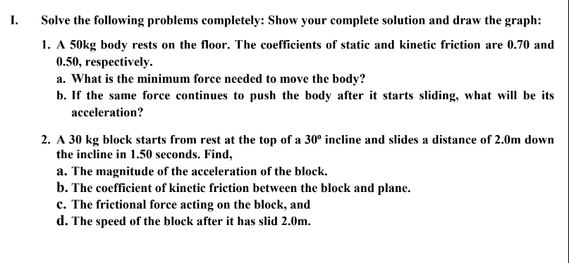 I. Solve the following problems completely: Show your complete solution and