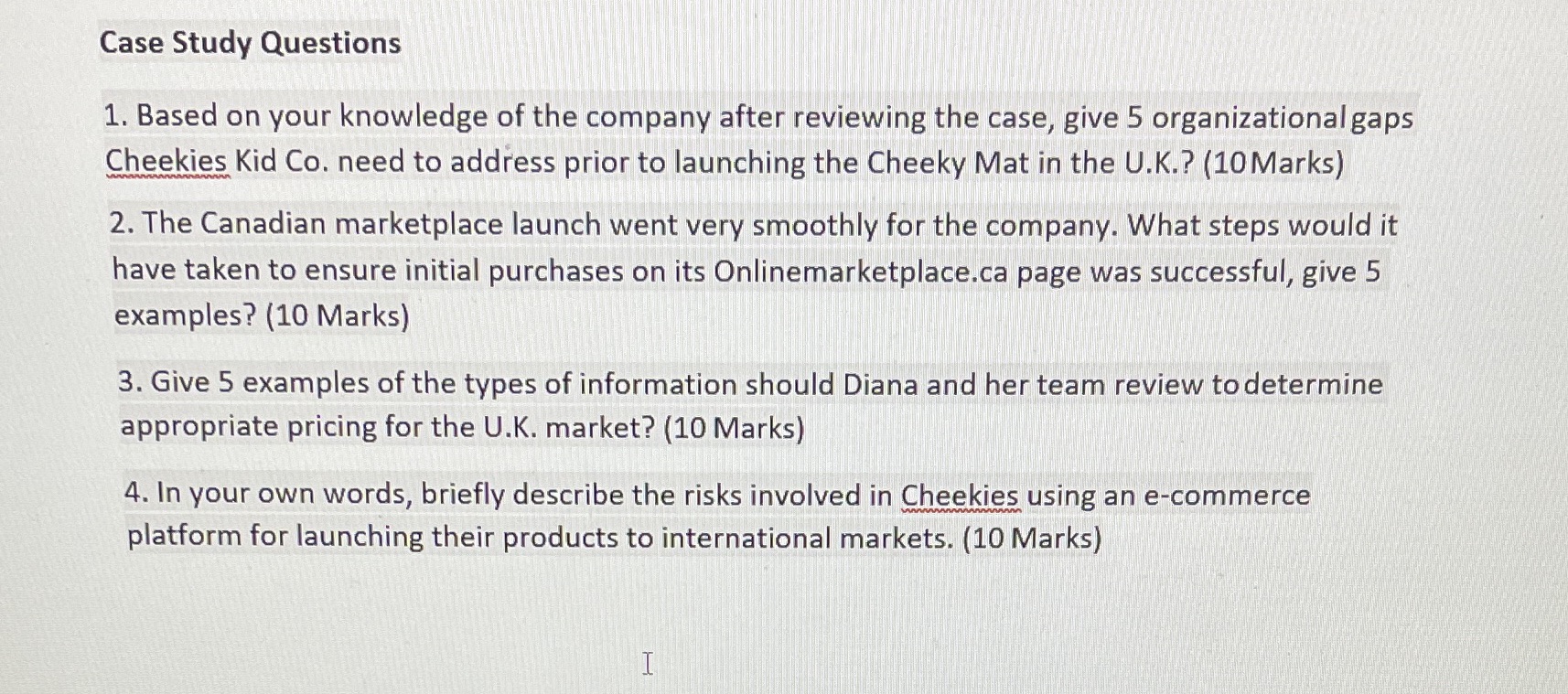Case study cheekies kid co Case Study Questions 1. Based on your
