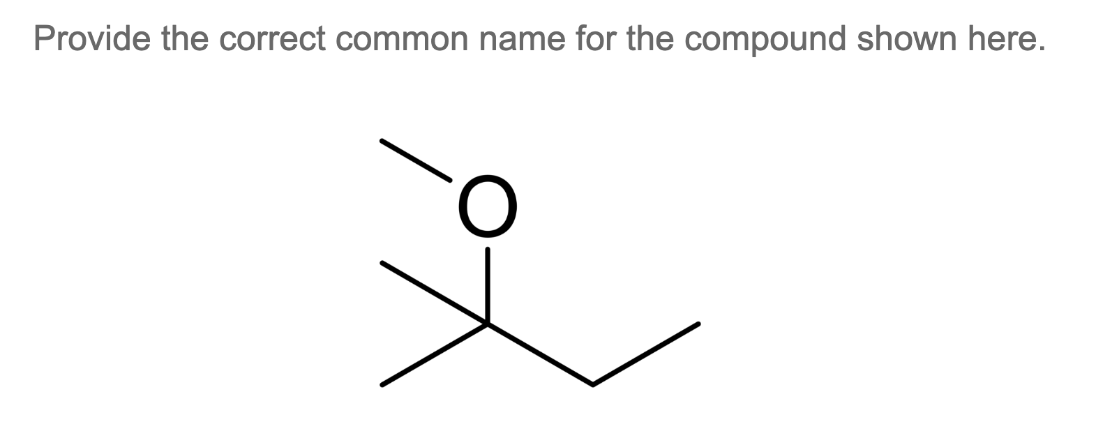  Provide the correct common name for the compound shown here