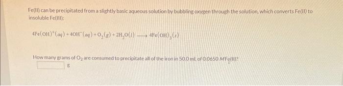  Fe(II) can be precipitated from a slightly basic aqueous solution by