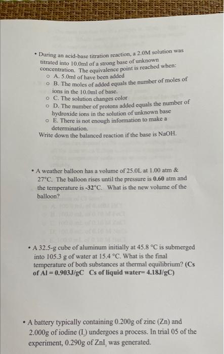  - During an acid-base titration reaction, a 2.0M solution was titrated