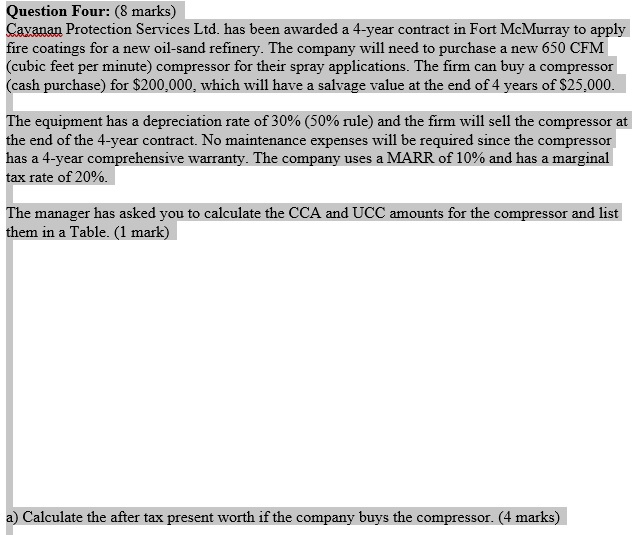 Question Four: (8 marks) Cavanan Protection Services Ltd. has been awarded