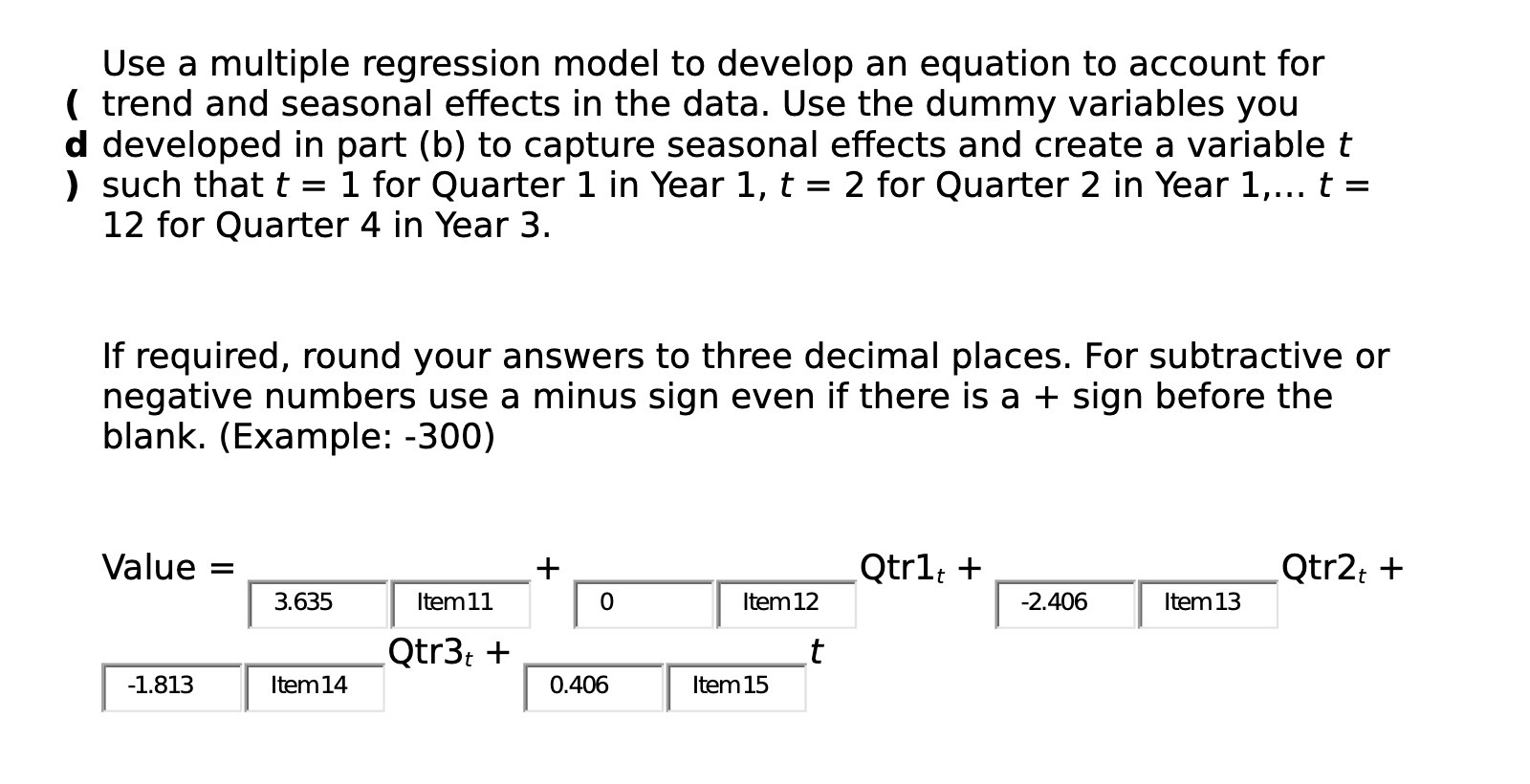  Use a multiple regression model to develop an equation to account